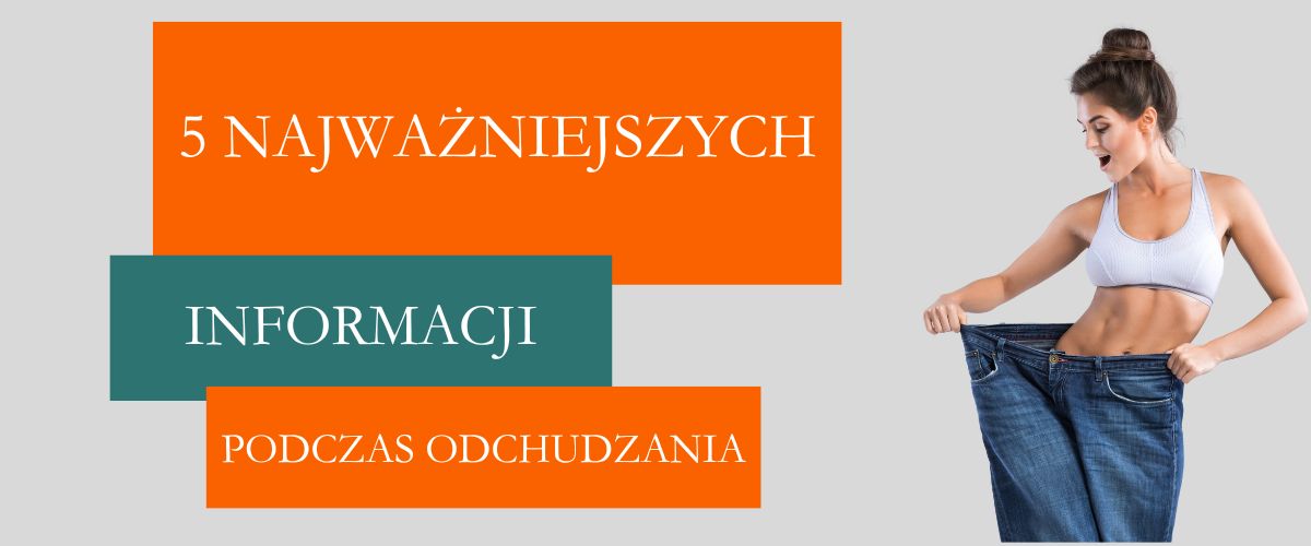 5 Najważniejszych Rzeczy podczas Odchudzania