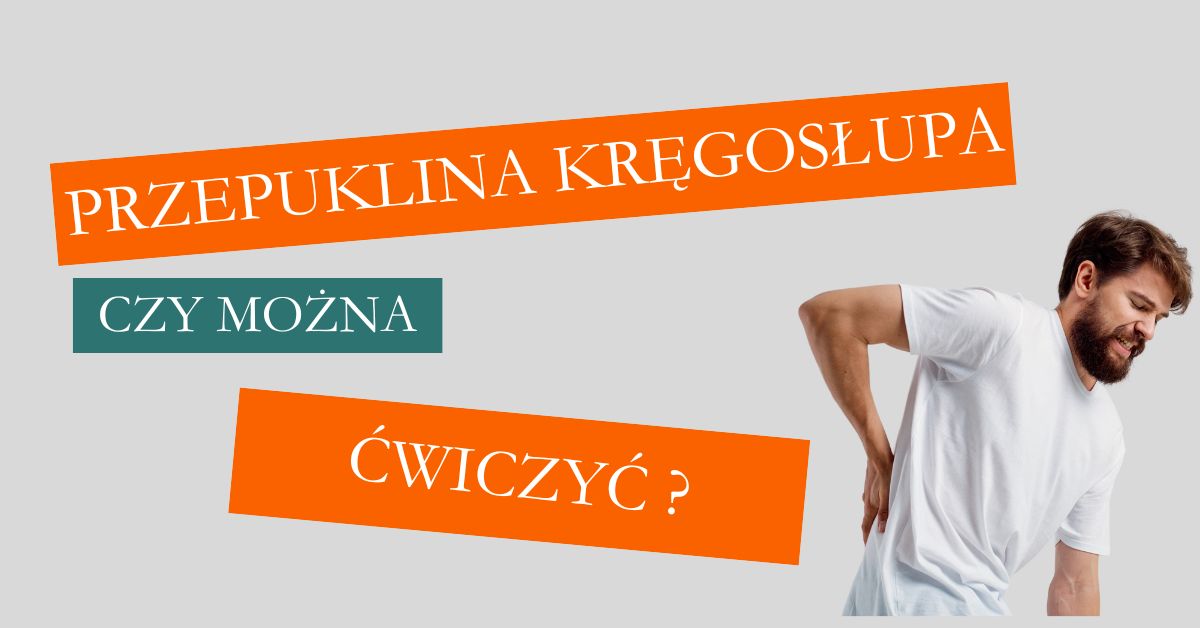 Przepuklina Kręgosłupa: Od Diagnozy do treningu na Siłowni!