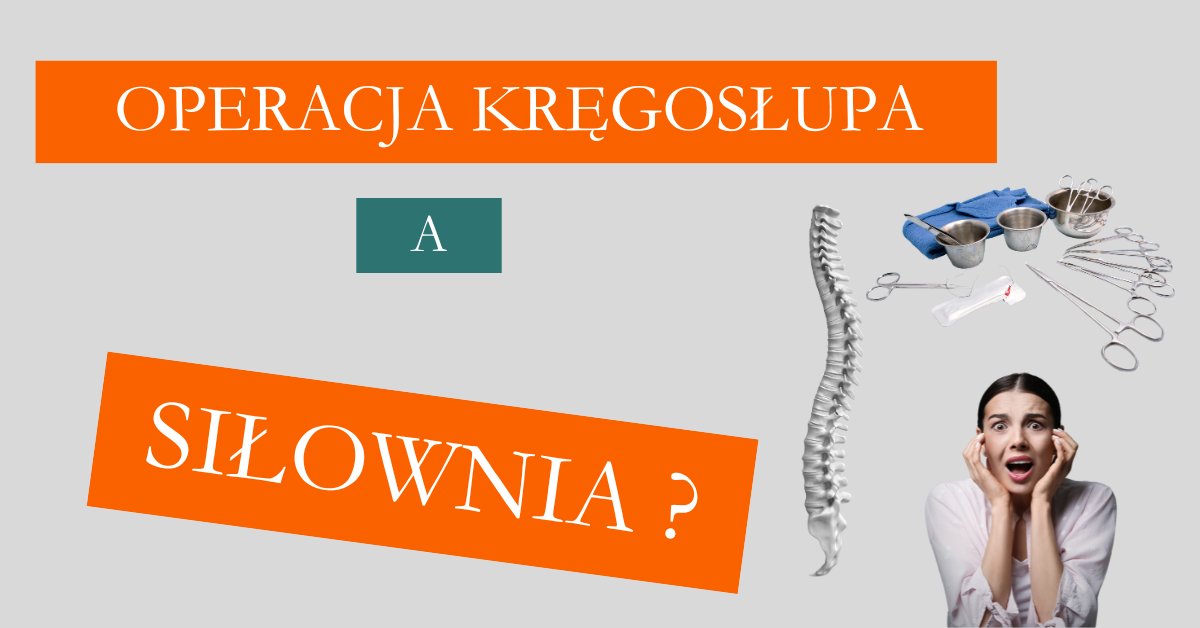 Operacja kręgosłupa a trening na siłowni